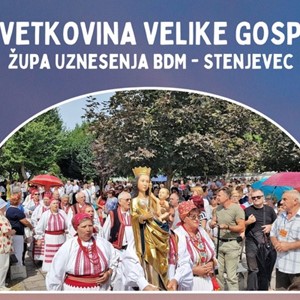 Proslava svetkovine Uznesenja Blažene Djevice Marije - Velika Gospa u Stenjevcu